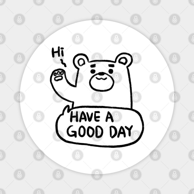 Bear : Have a good day ( Back ) Magnet by GACHUU